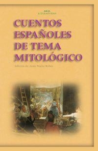 CUENTOS ESPAÑOLES DE TEMA MITOLOGICO | 9788446020752 | MAIRE BOBES, JESUS