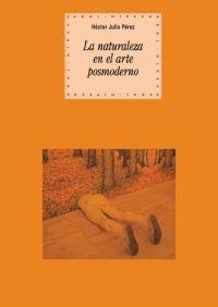 NATURALEZA EN EL ARTE POSTMODERNO | 9788446021452 | PEREZ, HECTOR JULIO