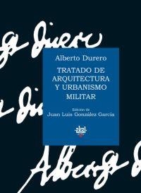 TRATADO DE ARQUITECTURA Y URBANISMO MILITAR | 9788446021568 | DURERO, ALBERTO