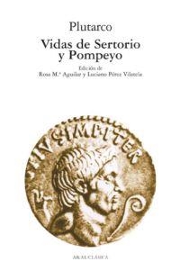 VIDAS DE SERTORIO Y POMPEYO | 9788446021803 | AGUILAR / PEREZ VILATELA