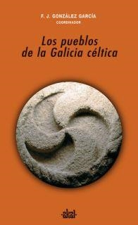 PUEBLOS DE LA GALICIA CELTICA | 9788446022602 | GONZALEZ GARCIA, F. J.