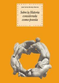 SOBRE LA HISTORIA CONSIDERADA COMO POESIA | 9788446022862 | BERMEJO BARRERA, JOSE CARLOS