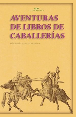 AVENTURAS DE LIBROS DE CABALLERIAS | 9788446022923 | MAIRE BOBES, JESUS