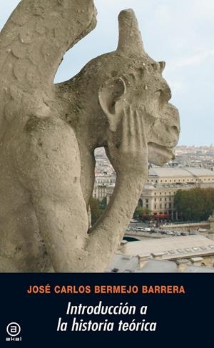 INTRODUCCIÓN A LA HISTORIA TEORICA | 9788446023920 | BERMEJO BARRERA, JOSE CARLOS