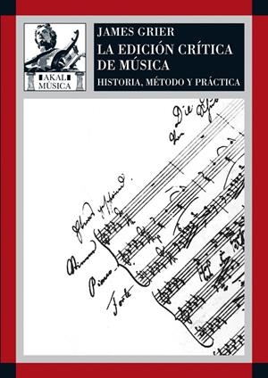 EDICION CRITICA DE LA MUSICA: HISTORIA, METODO Y PRACTICA | 9788446023982 | GRIER, JAMES