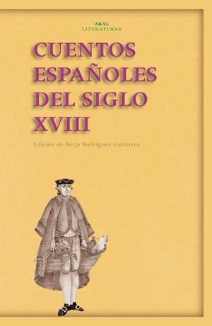 CUENTOS ESPAÑOLES DEL SIGLO XVIII | 9788446024415 | RODRIGUEZ GUTIERREZ, BORJA