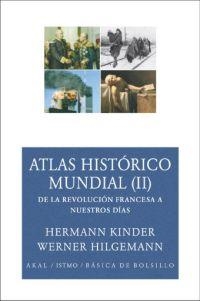 ATLAS HISTÓRICO MUNDIAL II. DE LA REVOLUCIÓN FRANCESA A NUESTROS DÍAS | 9788446024590 | HILGEMANN, WERNER / KINDER, HERMANN / HERGT, MANFRED