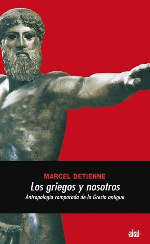 GRIEGOS Y NOSOTROS | 9788446024637 | DETIENNE, MARCEL