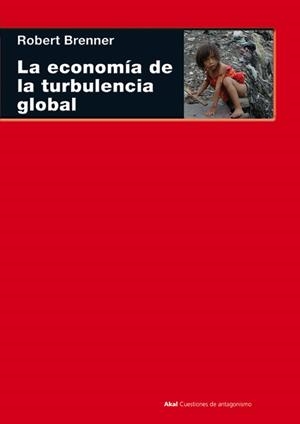 ECONOMIA DE LA TURBULENCIA GLOBAL | 9788446024750 | BRENNER, ROBERT