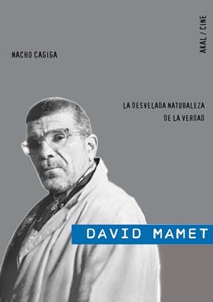 DAVID MAMET: LA DESVELADA NATURALEZA DE LA VERDAD | 9788446025078 | CAGIGA, NACHO