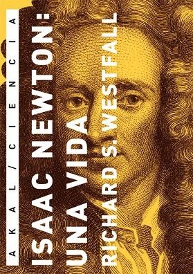 ISAAC NEWTON: UNA VIDA | 9788446025658 | WESTFALL, RICHARD S.