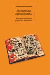 PENSAMIENTO LOGICO MATEMATICO. ELEMENTOS HEURISTICA APODICTICA DEMOSTRATIVA | 9788446026778 | SAGUILLO FERNANDEZ-VEGA, JOSE MIGUEL