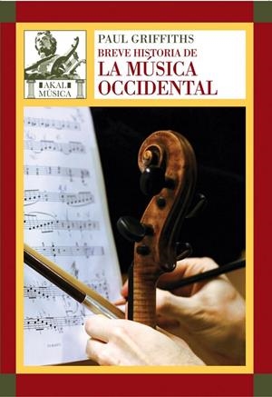 BREVE HISTORIA DE LA MUSICA OCCIDENTAL | 9788446027805 | GRIFFITHS, PAUL