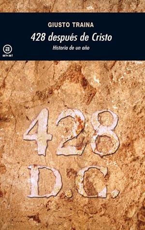 428 DESPUES DE CRISTO. HISTORIA DE UN AÑO | 9788446027911 | TRAINA, GIUSTO