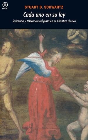 CADA UNO EN SU LEY. SALVACION Y TOLERANCIA RELIGIOSA | 9788446028499 | SCHWARTZ, STUART B.
