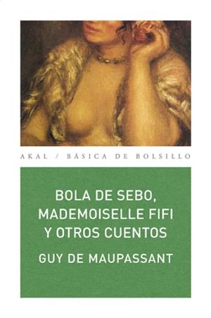 BOLA DE SEBO, MADEMOISELLE FIFI Y OTROS CUENTOS | 9788446028840 | MAUPASSANT, GUY