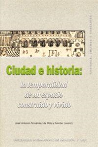 CIUDAD E HISTORIA: TEMPORALIDAD ESPACIO VIVIDO Y CONSTRUIDO | 9788446028833 | FERNANDEZ ROTA, JOSE ANTONIO