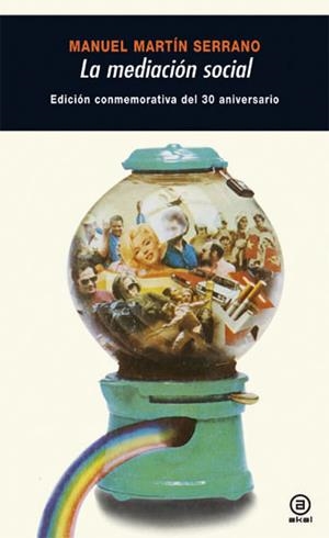 MEDIACION SOCIAL. EDICION CONMEMORATIVA 30 ANIVERSARIO | 9788446028963 | MARTIN SERRANO, MANUEL