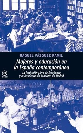 MUJERES Y EDUCACION EN LA EDAD CONTEMPORANEA | 9788446029205 | VAZQUEZ RAMIL, RAQUEL