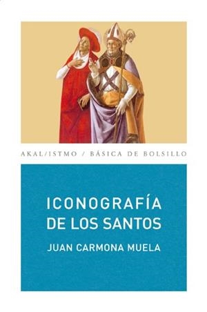 ICONOGRAFÍA DE LOS SANTOS | 9788446029311 | CARMONA MUELA, JUAN