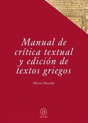 MANUAL DE CRITICA TEXTUAL Y EDICION DE TEXTOS GRIEGOS | 9788446029458 | BERNABE / HERNANDEZ
