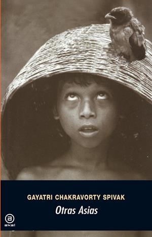 OTRAS ASIAS | 9788446029618 | CHAKRAVORTY, GAYATRI
