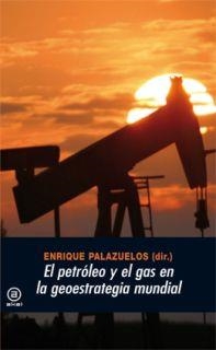 PETROLEO Y EL GAS EN LA GEOESTRATEGIA MUNDIAL | 9788446030195 | PALAZUELOS, ENRIQUE