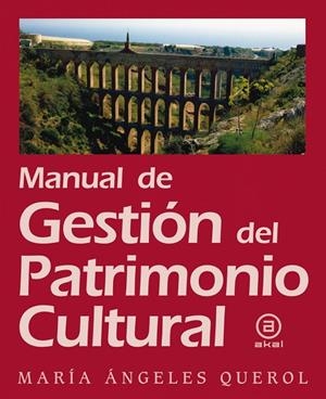 MANUAL DE GESTIÓN DEL PATRIMONIO CULTURAL | 9788446031086 | QUEROL, MARÍA ÁNGELES