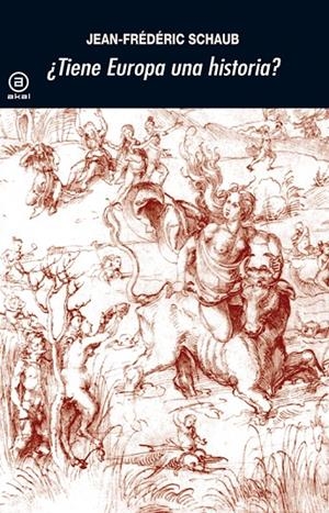 TIENE EUROPA UNA HISTORIA? | 9788446031093 | SCHAUB, JEAN-FREDERIC