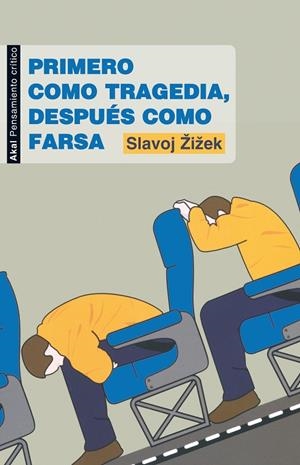 PRIMERO COMO TRAGEDIA, DESPUES COMO FARSA | 9788446032090 | ZIZEK, SLAVOJ