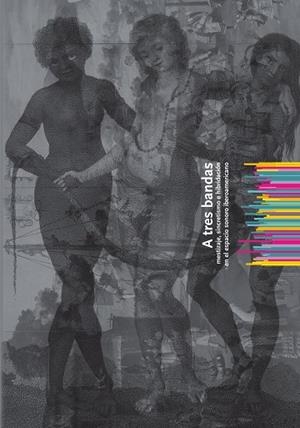 A TRES BANDAS: MESTIZAJE, SINCRETISMO E HIBRIDACION | 9788446032250 | VARIOS AUTORES