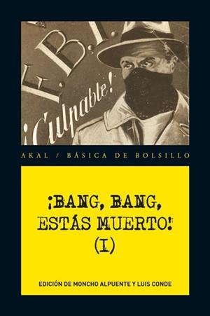 BANG, BANG, ESTÁS MUERTO! VOL. I | 9788446034681 | ALPUENTE, MONCHO / CONDE, LUIS