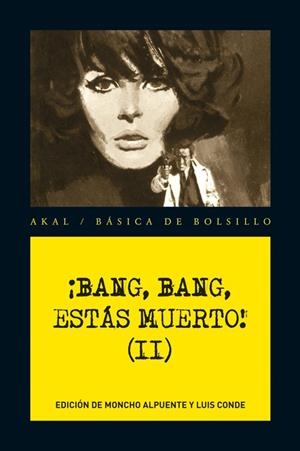 BANG, BANG, ESTÁS MUERTO! VOL. II | 9788446034698 | ALPUENTE, MONCHO / CONDE, LUIS