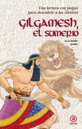 GILGAMESH, EL SUMERIO | 9788446035398 | MAIRE BOBES, JESUS