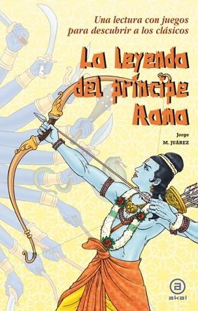 LEYENDA DEL PRINCIPE RAMA | 9788446035459 | MARTINEZ JUAREZ, JORGE