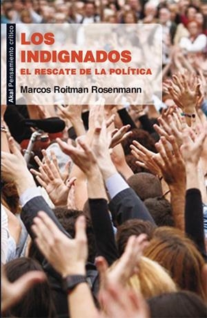 INDIGNADOS. EL RESCATE DE LA POLITICA | 9788446035930 | ROITMAN ROSENMANN, MARCOS
