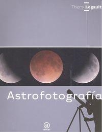 ASTROFOTOGRAFÍA | 9788446037217 | LEGAULT, THIERRY