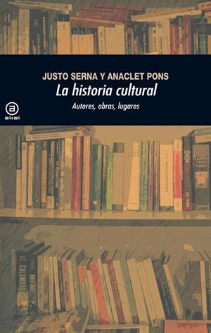 HISTORIA CULTURAL: AUTORES, OBRAS, LUGARES | 9788446037507 | SERNA / PONS