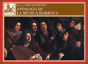 ANTOLOGIA DE LA MUSICA BARROCA | 9788446038719 | HILL, JOHN WALTER