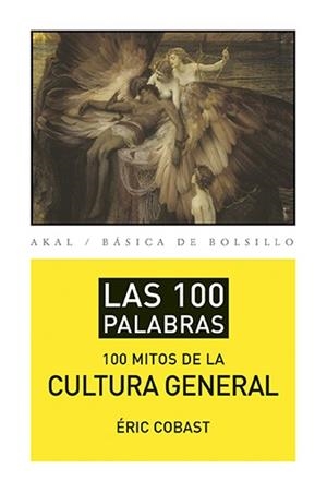100 PALABRAS 100 MITOS CULTURA GENERAL | 9788446039471 | COBAST, ERIC