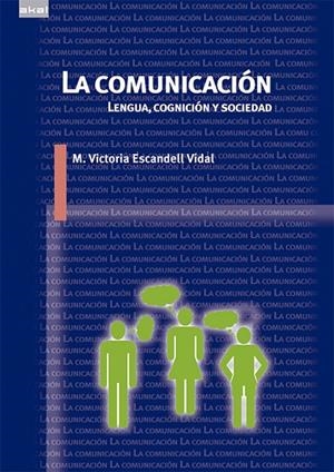 COMUNICACIÓN, LA | 9788446039587 | ESCANDELL VIDAL, MARÍA VICTORIA