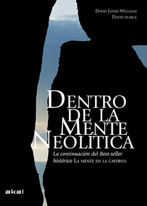 DENTRO DE LA MENTE NEOLÍTICA | 9788446039921 | LEWIS-WILLIAMS, DAVID / PEARCE, DAVID