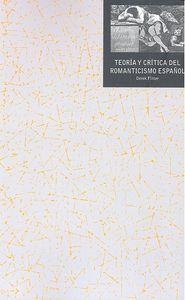 TEORÍA Y CRÍTICA DEL ROMANTICISMO ESPAÑOL | 9788446041795 | FLITTER, DEREK