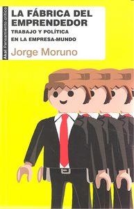 FABRICA DEL EMPRENDEDOR | 9788446041887 | MORUNO, JORGE