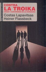 CONTRA LA TROIKA. CRISIS Y AUSTERIDAD EN LA EUROZONA | 9788446042068 | FLASSBECK / LAPAVITSAS
