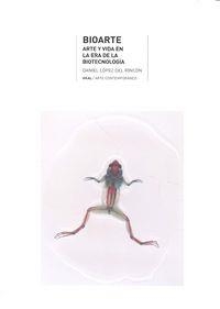 BIOARTE | 9788446042419 | LÓPEZ DEL RINCÓN, DANIEL