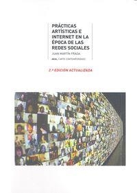 PRÁCTICAS ARTÍSTICAS E INTERNET EN LA ÉPOCA DE LA REDES SOCIALES | 9788446042471 | MARTÍN PRADA, JUAN