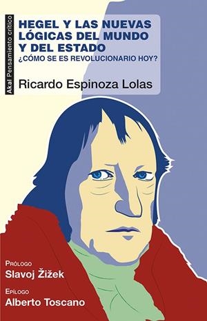 HEGEL Y LAS NUEVAS LÓGICAS DEL MUNDO Y DEL ESTADO | 9788446043805 | ESPINOZA LOLAS, RICARDO