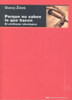 PORQUE NO SABEN LO QUE HACEN | 9788446044680 | ZIZEK, SLAVOJ