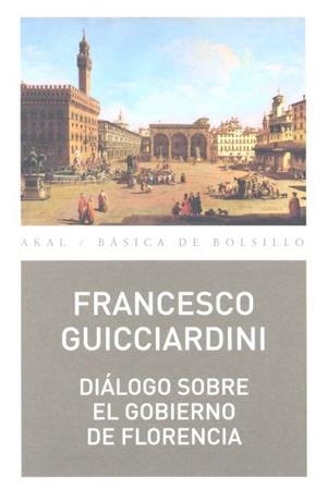 DIÁLOGO SOBRE EL GOBIERNO DE FLORENCIA | 9788446044659 | GUICCIARDINI, FRANCESCO